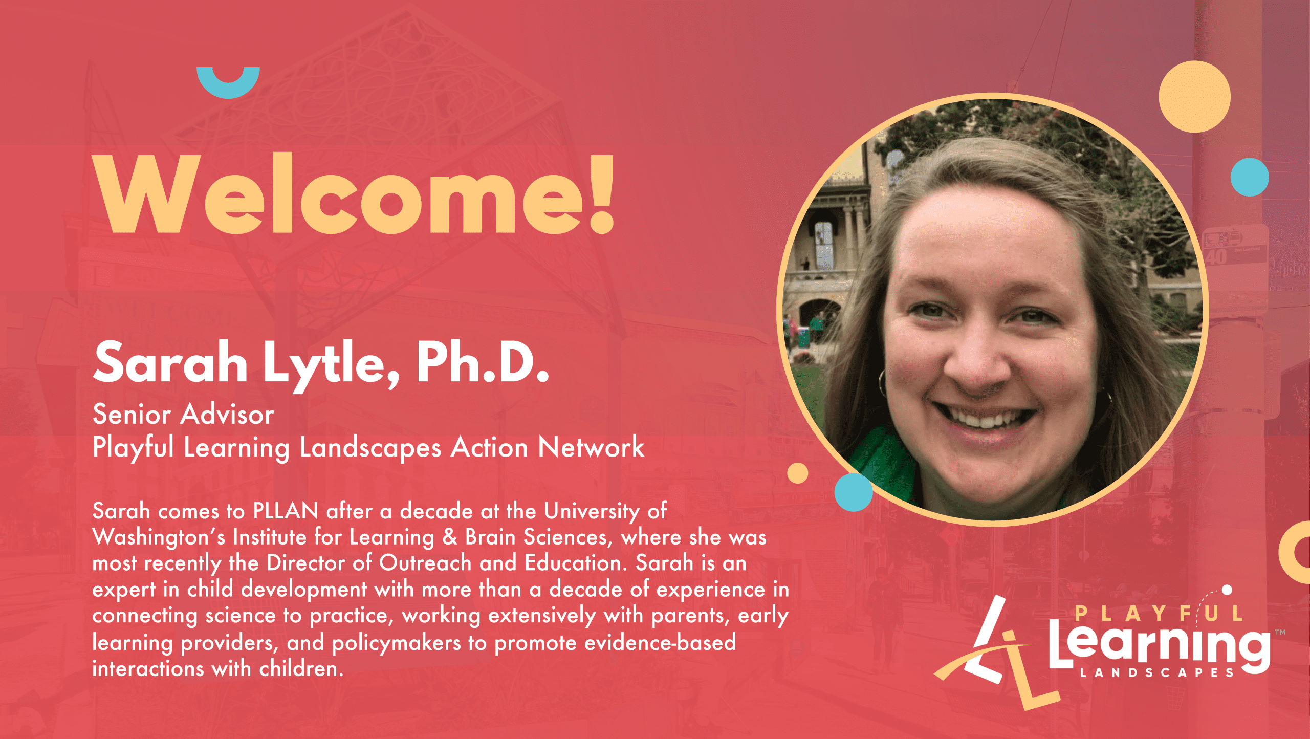PLLAN: Playful Learning Landscapes Action Network Welcomes Sarah Lytle, Ph.D.